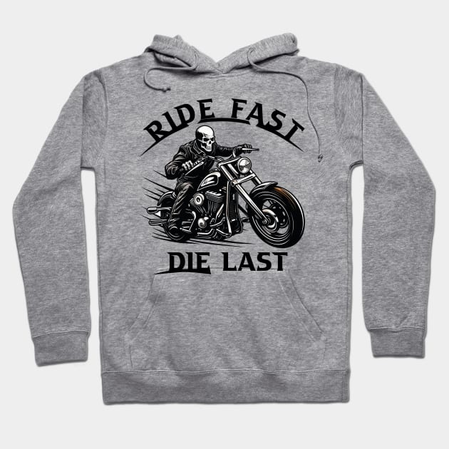 Ride fast die last Hoodie by javierparra